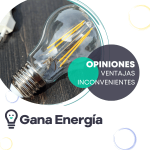 Opiniones Gana Energía ventajas e inconvenientes